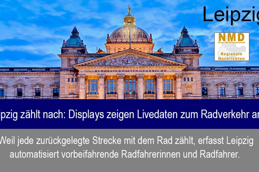 Leipzig - Leipzig zählt nach: Displays zeigen Livedaten zum Radverkehr an