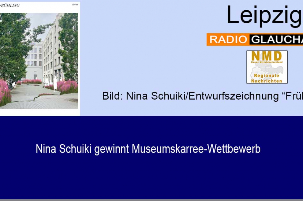 Leipzig - Nina Schuiki gewinnt Museumskarree-Wettbewerb