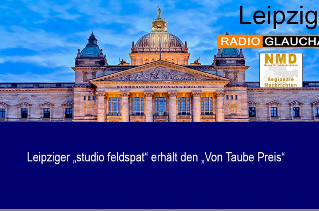 Leipziger „studio feldspat“ erhält den „Von Taube Preis“
