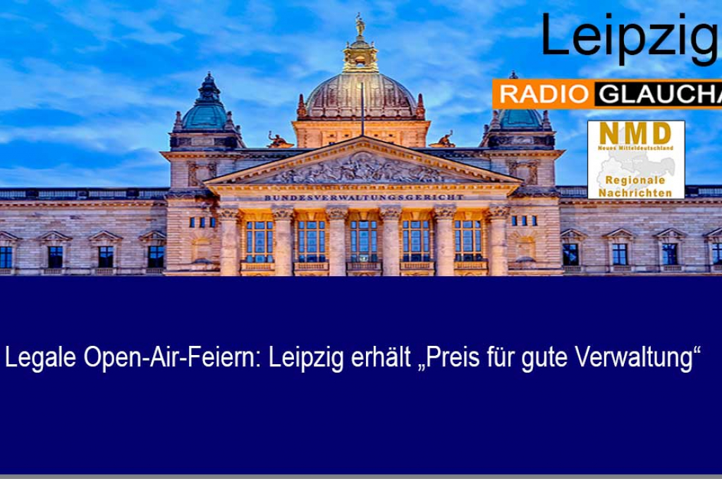 Legale Open-Air-Feiern: Leipzig erhält „Preis für gute Verwaltung“